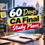 60 Days CA Final Study Plan: Complete 60-Day Strategy to Prepare Smarter and Score Better