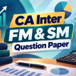 CA Inter FM & SM Question Paper Previous Year PDFs