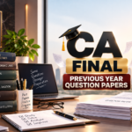 CA Final Previous Year Question Papers: Download Latest ICAI PDFs