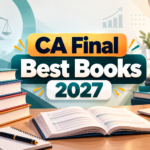 CA Final Best Books 2027: Subject-Wise ICAI Study Material and Preparation Guide