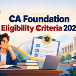 CA Foundation Eligibility Criteria 2027: Age Limit, Qualification, Registration & Rules